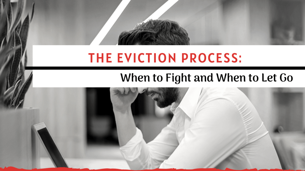The Eviction Process: When to Fight and When to Let Go - Article Banner